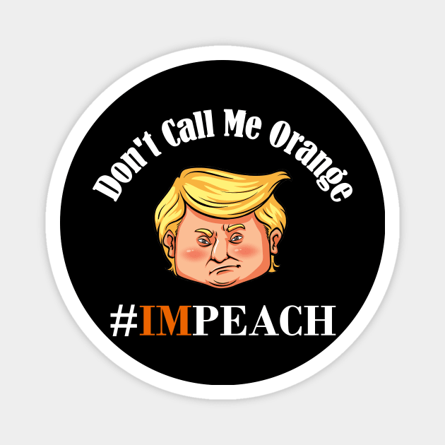 Funny Trump Impeachment Magnet by TriHarder12